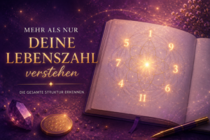 Symbolisches Numerologie-Bild mit geöffnetem Notizbuch, leuchtenden Zahlen und geometrischen Mustern als Darstellung einer vollständigen Numerologie-Analyse über die Lebenszahl hinaus
